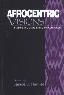 Afrocentric Visions: Studies in Culture and Communication