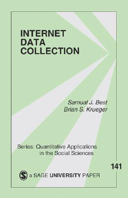 Internet Data Collection (Quantitative Applications in the Social Sciences)