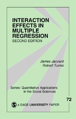 Interaction Effects in Multiple Regression (Quantitative Applications in the Social Sciences) Image for Interaction Effects in Multiple Regression (Quantitative Applications in the Social Sciences)