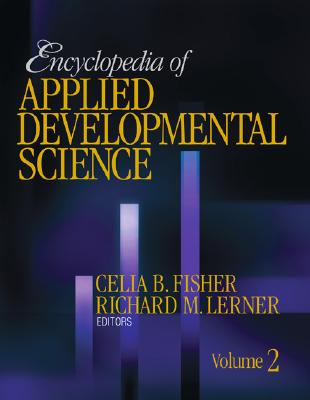 Encyclopedia of Applied Developmental Science (The SAGE Program on Applied Developmental Science), TWO VOLUME SET