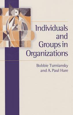 Individuals and Groups in Organizations: A Social Psychology Approach