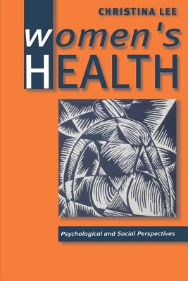 Womens Health: Psychological and Social Perspectives (Behaviour and Health series)