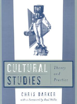 Cultural Studies: Theory and Practice