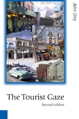 The Tourist Gaze (Published in association with Theory, Culture & Society)