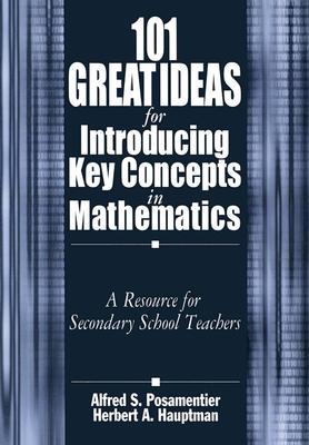 101 Great Ideas for Introducing Key Concepts in Mathematics: A Resource for Secondary School Teachers