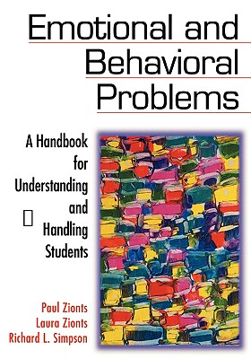 Image for Emotional and Behavioral Problems: A Handbook for Understanding and Handling Students Emotional and Behavioral Problems: A Handbook for Understanding and Handling Students