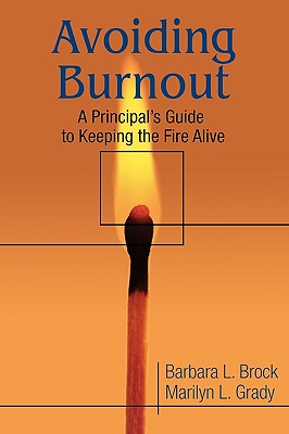 Image for Avoiding Burnout: A Principal?s Guide to Keeping the Fire Alive