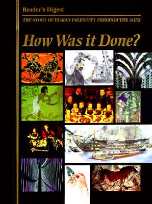 How Was It Done: The Story of Human Ingenuity Through the Ages