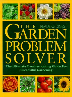 The Reader's Digest Garden Problem Solver