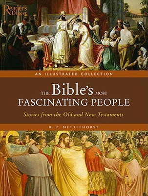 Bible's Most Fascinating People: Stories from the Old and New Testaments