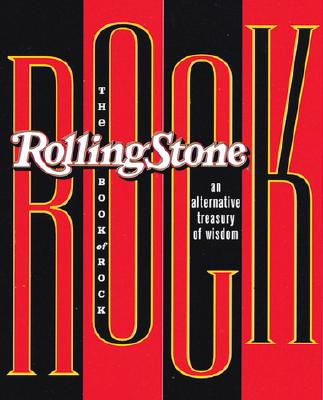 The Rolling Stone: Book of Rock : An Alternative Treasury of Wisdom : A Pop-Up Book