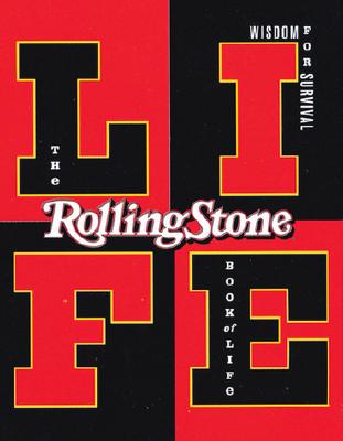 The Rolling Stone Book of Life: Wisdom for Survival