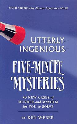 Utterly Ingenious Five Minute Mysteries
