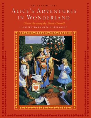 Alice's Adventures in Wonderland: The Classic Tale from the Story by Lewis Carroll