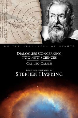 Dialogues Concerning Two New Sciences (On The Shoulders of Giants)