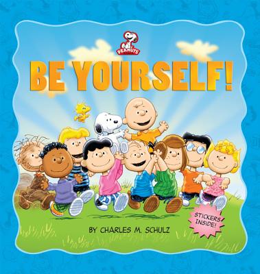 Image for Peanuts: Be Yourself! Peanuts: Be Yourself!