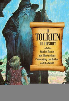 A Tolkien Treasury: Stories, Poems and Illustrations Celebrating the Author and His World