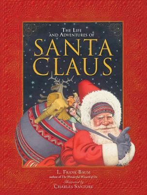 Image for The Life and Adventures of Santa Claus The Life and Adventures of Santa Claus