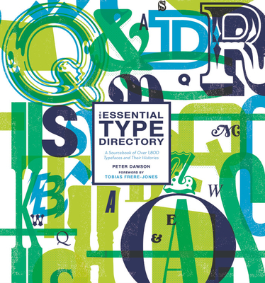The Essential Type Directory: A Sourcebook of Over 1,800 Typefaces and Their Histories