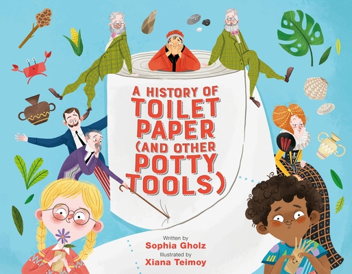 History of Toilet Paper (and Other Potty Tools)