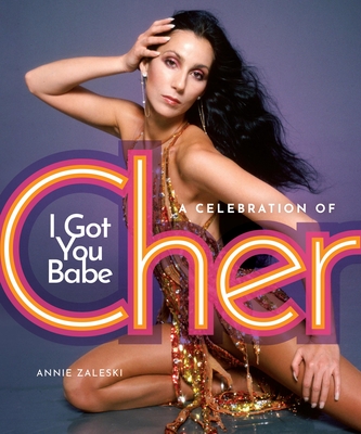 I Got You Babe: A Celebration of Cher