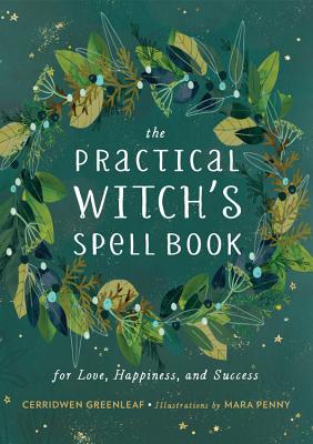 Practical Witch's Spell Book: For Love, Happiness, and Success