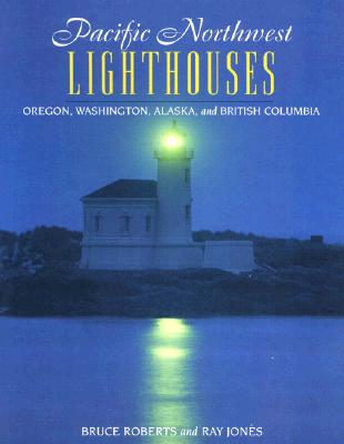 Pacific Northwest Lighthouses (Lighthouse Series)