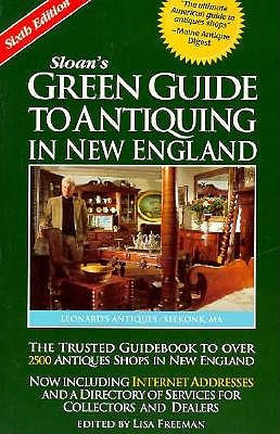 Sloan's Green Guide to Antiquing in New England (6th ed)