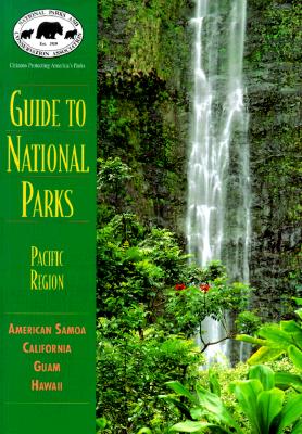 Guide to National Parks: Pacific Region (Npca National Park Guides Series)