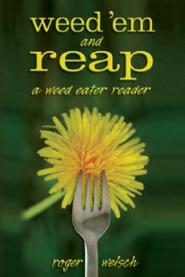Weed em And Reap A Weed Eater Reader