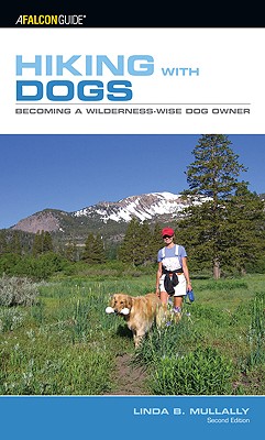 Hiking with Dogs: Becoming a Wilderness-Wise Dog Owner (Second)
