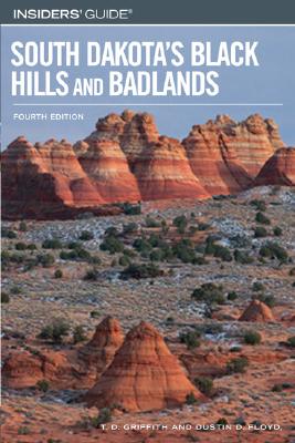 Image for Insiders' Guide to South Dakota's Black Hills and Badlands, 4th (Insiders' Guide Series) Insiders' Guide to South Dakota's Black Hills and Badlands, 4th (Insiders' Guide Series)