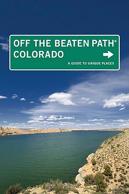 Colorado Off the Beaten Path: A Guide to Unique Places