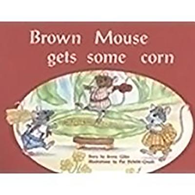 Brown Mouse Gets Some Corn: Individual Student Edition Blue (Levels 9-11)