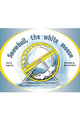 Snowball, the White Mouse: Individual Student Edition Green (Levels 12-14) (Rigby PM Plus)
