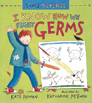 Sam's Science: I Know How We Fight Germs