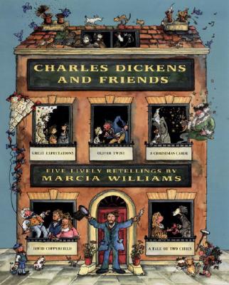 Charles Dickens and Friends: Five Lively Retellings by Marcia Williams