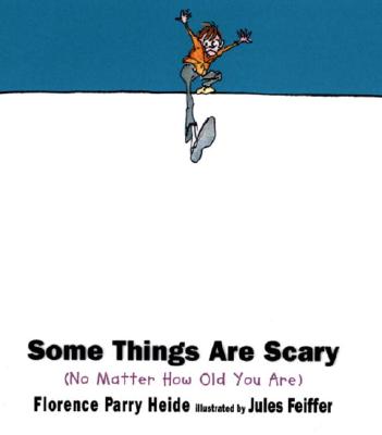 Some Things Are Scary: No Matter How Old You Are