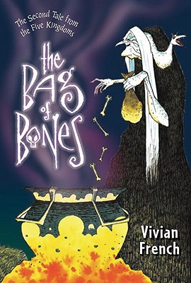 The Bag of Bones: The Second Tale from the Five Kingdoms (Tales from the Five Kingdoms)