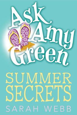 Ask Amy Green: Summer Secrets