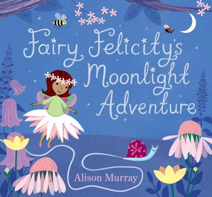 Image for Fairy Felicity's Moonlight Adventure Fairy Felicity's Moonlight Adventure
