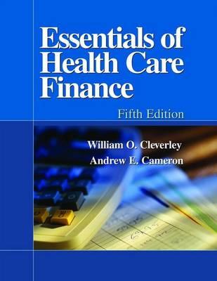 Image for Essentials of Health Care Finance, 5th Edition (Essentials of Health Care Finance (Cleverley))