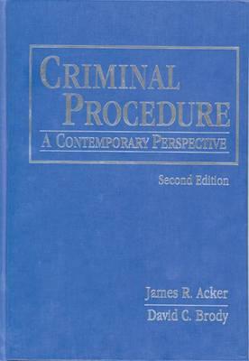 Criminal Procedure: A Contemporary Perspective: .