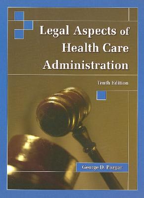 LEGAL ASPECTS OF HEALTH CARE ADMIN 10E
