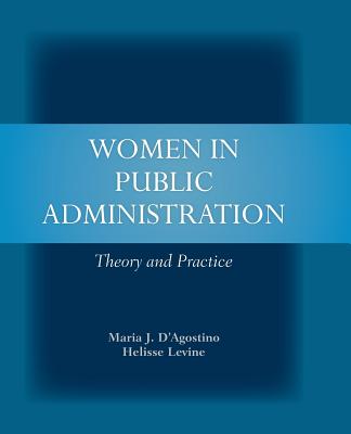 Women in Public Administration: Theory and Practice: .