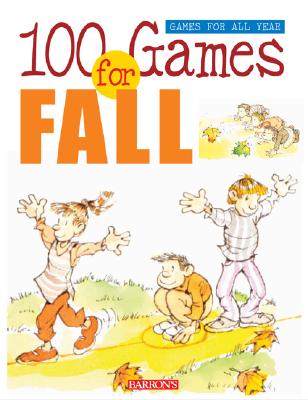 Image for 100 Games for Fall (Games for All Year Books) 100 Games for Fall (Games for All Year Books)