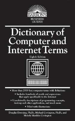 Image for Dictionary of Computer and Internet Terms (Barron's Business Guides) Dictionary of Computer and Internet Terms (Barron's Business Guides)