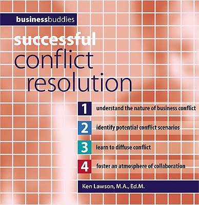 Successful Conflict Resolution (Barron's Business Success Series)