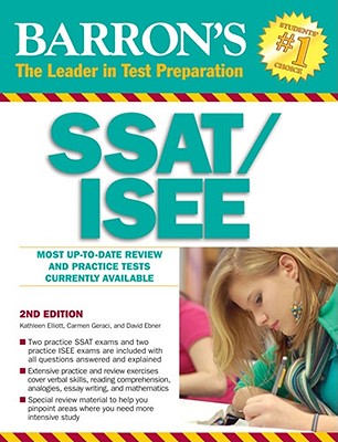 SSAT/ISEE: Secondary School Admissions Test/Independent School Entrance Exam (Barron's: The Leader in Test Preparation)