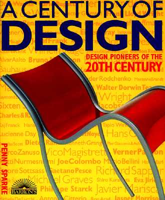 A Century of Design: Design Pioneers of the 20th Century